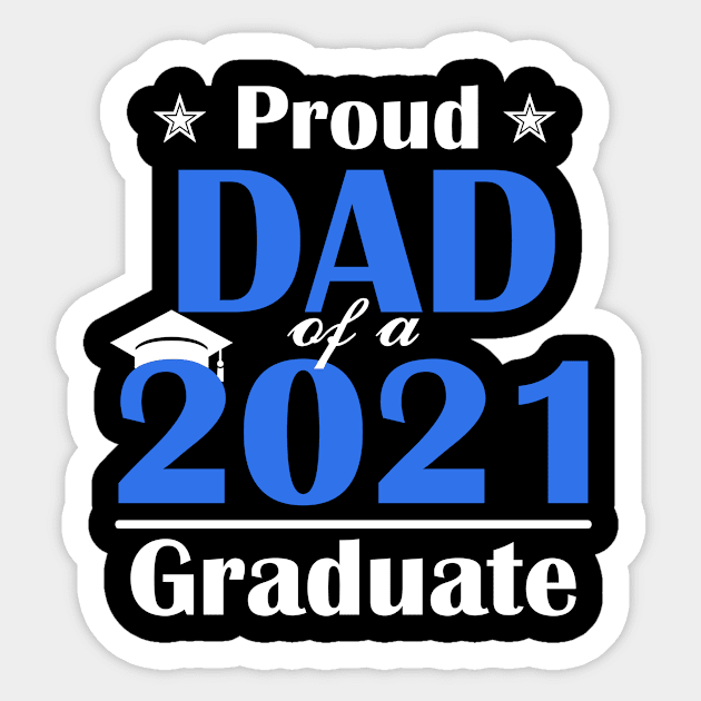 Proud dad of a class of 2021 graduate Sticker by Trendy_Designs